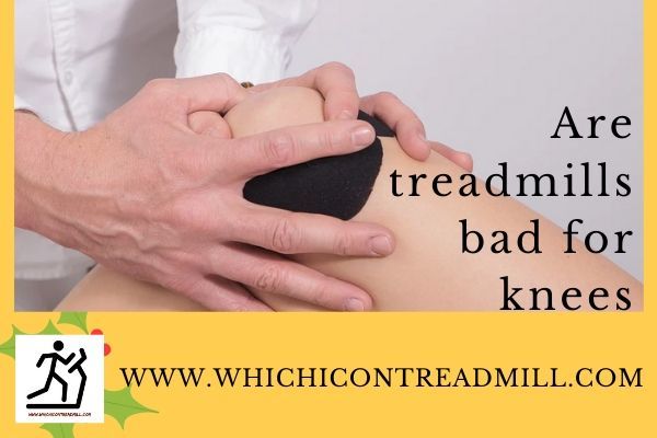 Are treadmills bad for knees - pickfairly.com